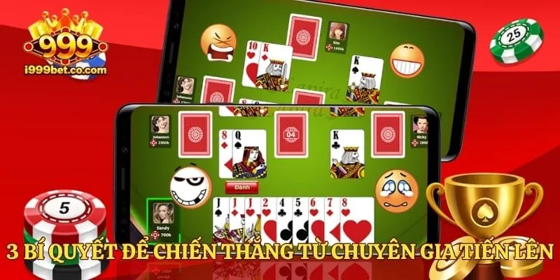3 Bí quyết để chiến thắng từ chuyên gia tiến lên