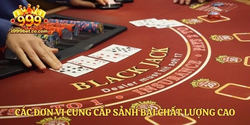 Các đơn vị cung cấp sảnh bài chất lượng cao hiện tại