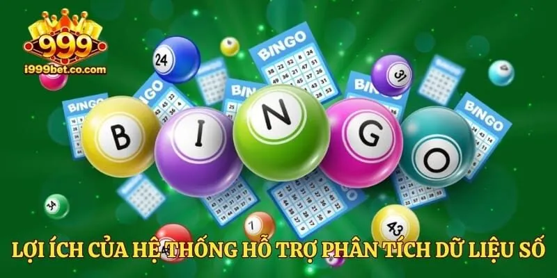 Lợi ích của hệ thống hỗ trợ phân tích dữ liệu số