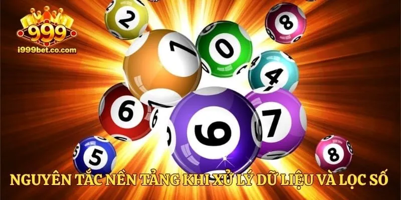 Nguyên tắc nền tảng khi xử lý dữ liệu và lọc số tham khảo