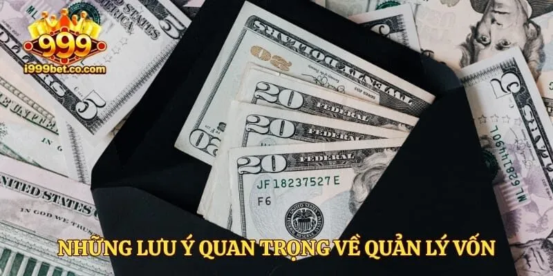 Những lưu ý quan trọng về quản lý vốn 
