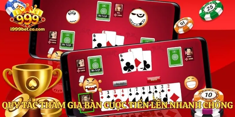 Quy tắc tham gia bàn cược tiến lên nhanh chóng