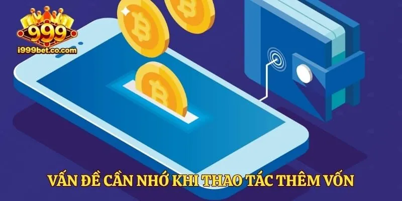 Vấn đề cần nhớ khi thao tác thêm vốn ở trang game